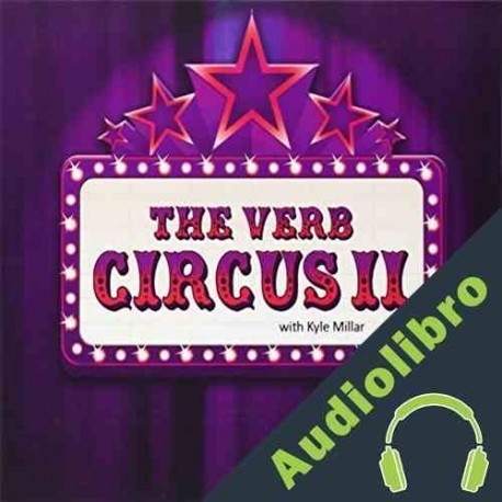 Audiolibro The Verb Circus 2 Kyle Millar