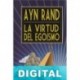 La virtud del egoísmo Ayn Rand