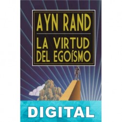 La virtud del egoísmo Ayn Rand