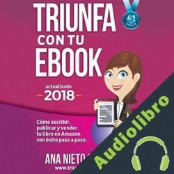 Audiolibro Triunfa con tu eBook Ana Nieto Churruca