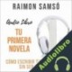 Audiolibro Tu Primera Novela Raimon Samsó