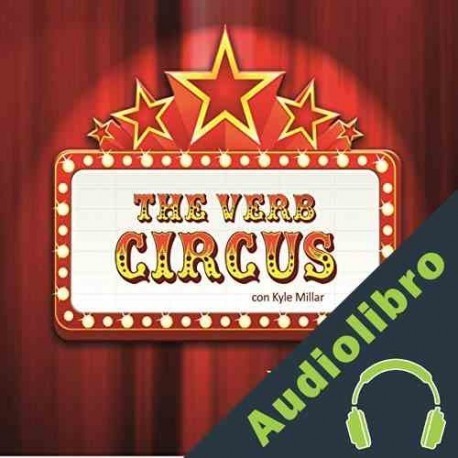 Audiolibro The Verb Circus 1 Kyle Millar