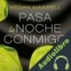 Audiolibro Pasa la noche conmigo Megan Maxwell