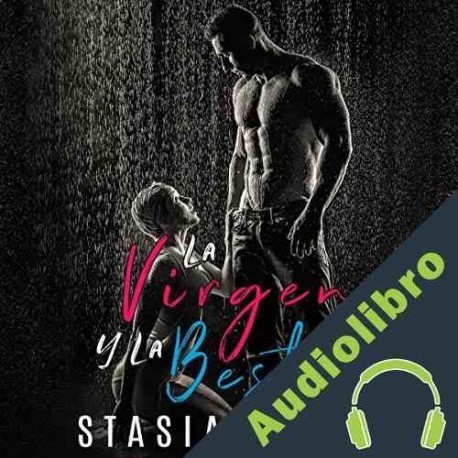 Audiolibro La Virgen Y La Bestia: Una Novela Independiente Stasia Black