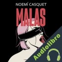 Audiolibro Malas Noemí Casquet