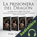 Audiolibro La prisionera del Dragón Lea Larsen