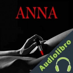Audiolibro Anna: Eroticos Y Sensuales Natalia Fuerte