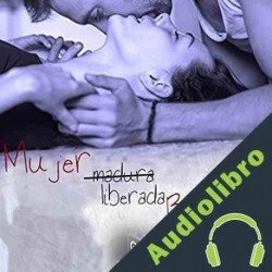 Audiolibro Mujer madura liberada Busca... Noa Xireau