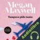 Audiolibro Tampoco pido tanto Megan Maxwell