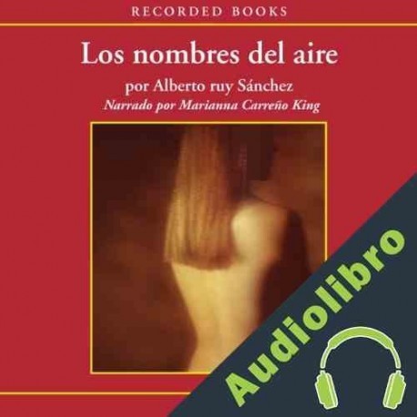 Audiolibro Los nombres del aire Alberto Ruy Sanchez
