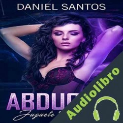 Audiolibro Abducida Daniel Santos