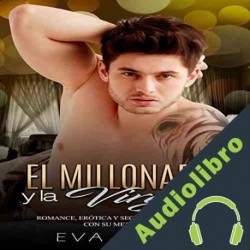 Audiolibro El Millonario y la Virgen Eva Nieto