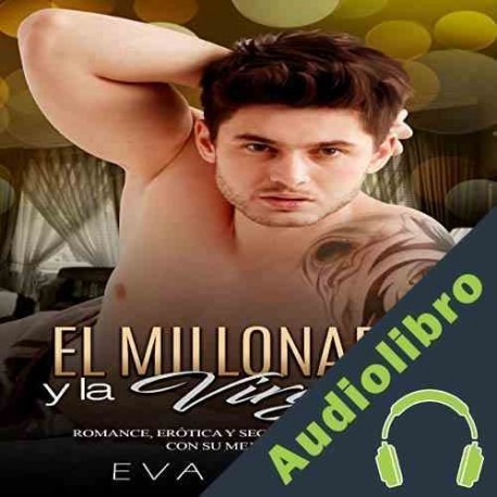 Audiolibro El Millonario y la Virgen Eva Nieto