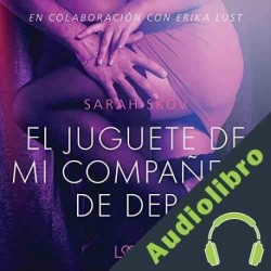 Audiolibro El juguete de mi compañera de depa Sarah Skov