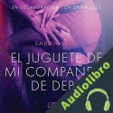 Audiolibro El juguete de mi compañera de depa Sarah Skov