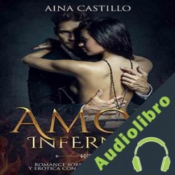Audiolibro Amor Infernal Aina Castillo