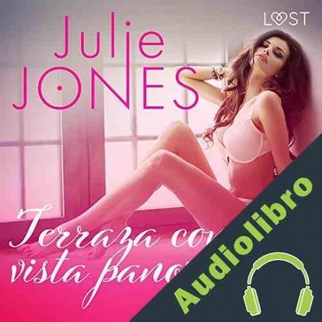 Audiolibro Terraza con vista panorámica Julie Jones