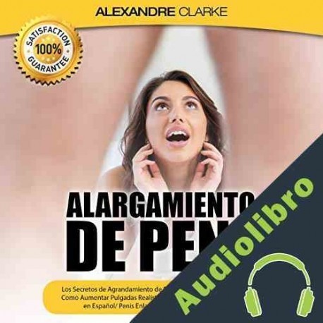 Audiolibro Alargamiento de Pene Alexandre Clarke