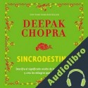 Audiolibro Sincrodestino Deepak Chopra MD