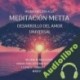 Audiolibro Introducción a la Meditación Metta Desarrollo del Amor Universal Alexa Singh