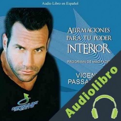 Audiolibro Afirmaciones para tu poder interior Vicente Passariello