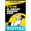 El jurado número doce B. M. Gill