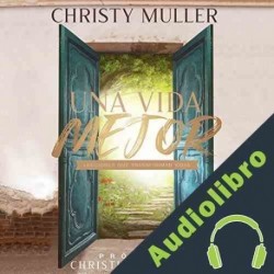 Audiolibro Una vida mejor Christy Muller