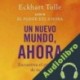 Audiolibro Un nuevo mundo, ahora Eckhart Tolle