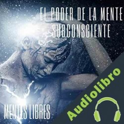 Audiolibro El Poder De La Mente Subconciente Mentes Libres