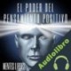 Audiolibro El Poder del Pensamiento Positivo Mentes Libres