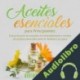 Audiolibro Aceites Esenciales Para Principiantes Beatrice Anahata