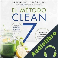 Audiolibro El Metodo Clean 7 Alejandro Junger