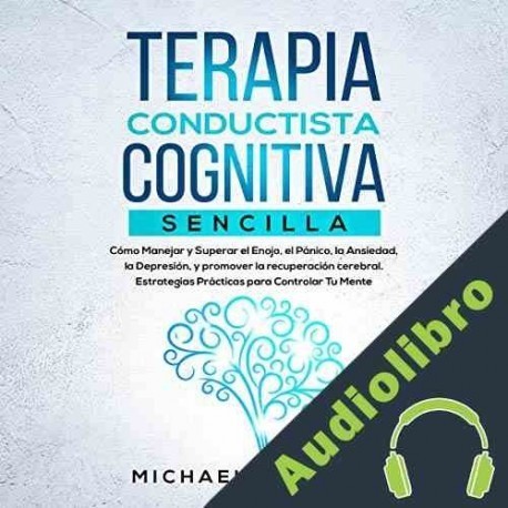 Audiolibro Terapia Conductista Cognitiva Sencilla Michael Bearzot