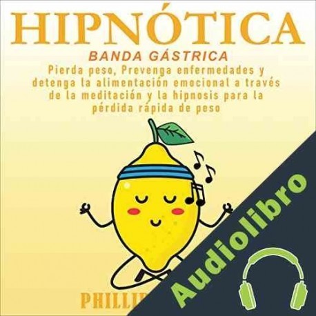Audiolibro Hipnótica Banda Gástrica Phillip Sharman