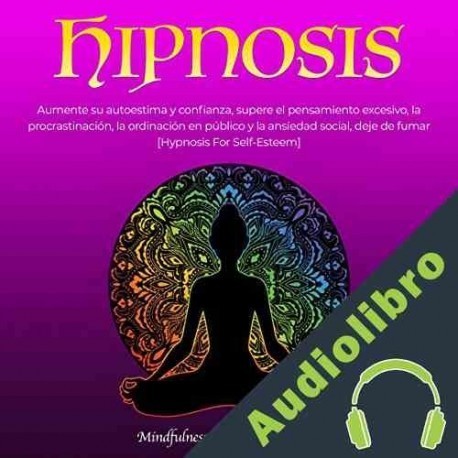 Audiolibro Hipnosis Mindfulness Hypnosis Academy