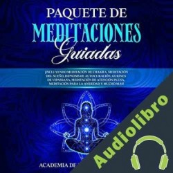 Audiolibro Paquete de Meditaciones Guiadas Academia De Meditación Guiada