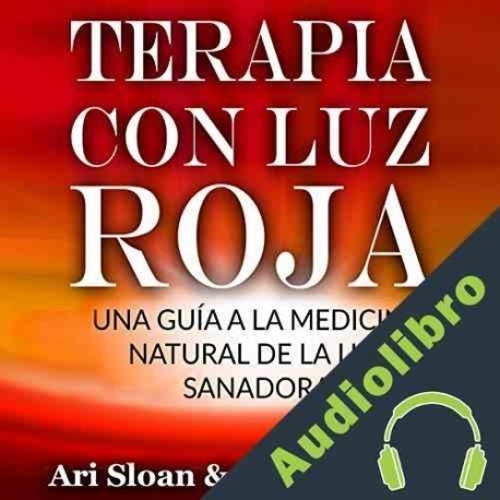 Audiolibro Terapia con luz roja Ari Sloan