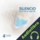 Audiolibro Silencio, vivir en el espiritu Julio Bevione