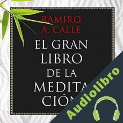 Audiolibro El gran libro de la meditación Ramiro A. Calle
