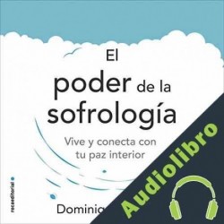 Audiolibro El poder de la sofrología Dominique Antiglio