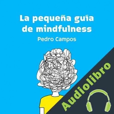 Audiolibro La pequeña guía de mindfulness Pedro Campos