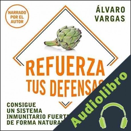Audiolibro Refuerza tus defensas Álvaro Vargas