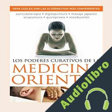 Audiolibro Los Poderes Curativos De La Medicina Oriental Zenn