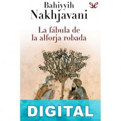 La fábula de la alforja robada Bahiyyih Nakhjavani