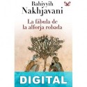 La fábula de la alforja robada Bahiyyih Nakhjavani