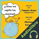 Audiolibro ¿Cómo Me Cepillo Los Dientes? Tamara Arauz