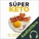 Audiolibro Súper Keto Joseph Mercola
