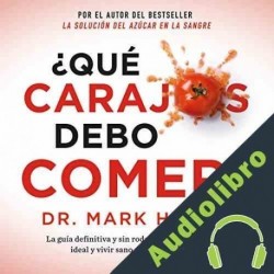 Audiolibro ¿Qué carajos debo comer? Mark Hyman