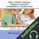 Audiolibro TDA, TDAH, Autismo, trastorno obsesivo compulsivo, y mucho mas! Michelle Bever