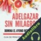 Audiolibro Adelgazar sin Milagros: Domina el Ayuno Intermitente Maria Palazzi
